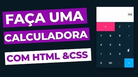 COMO FAZER UMA CALCULADORA COM HTML & CSS