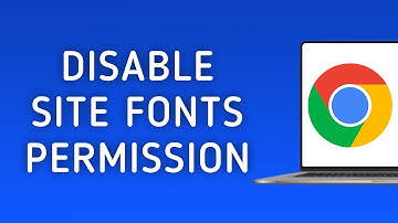 How to Disable Fonts Permission in Specific Site in Chrome on PC