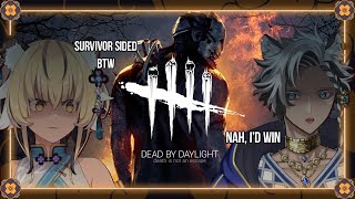 【DEAD BY DAYLIGHT】Survivor sided game frfr ft @HyoumaKohaku 【globie 1st Gen】