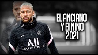 Neymar Jr ► El Anciano Y El Niño - Gheo Ghallego ●「Soccer Skills 2021 HD」