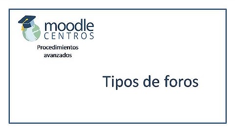 Moodle Centros: tipos de foros (2020)