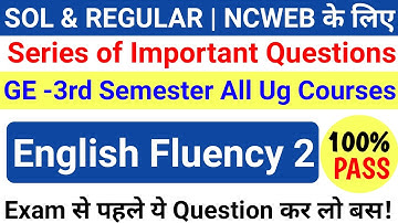 DU Sol Ncweb 3rd Semester English Fluency 2 Important Questions | English Fluency 2 GE Imp Questions