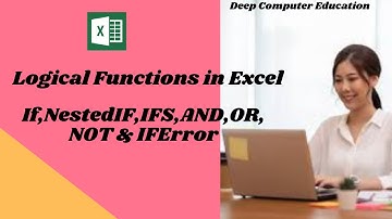 Logical Functions in MS Excel | IF, Nested IF, IFS, AND, OR, NOT & IFError in Excel
