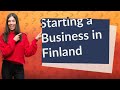 How to start a business in finland