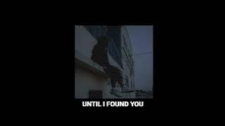 Until I Found You - Gustixa Version