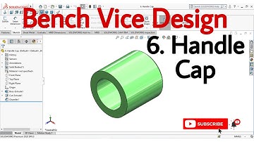 How to Bench Vice Design 6. Handle Cap Part Solidwork || Bench Vice Design Solidwork || @cad__tech