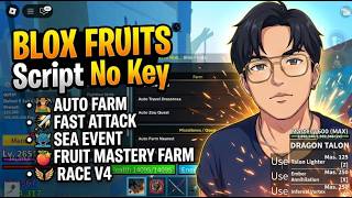 BLOX FRUITS Script No Key AUTO FARM, FAST ATTACK, SEA EVENT, FRUIT MASTERY FARM, RACE V4