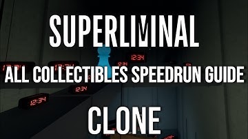 Superliminal All Collectibles Speedrun Tutorial: Clone