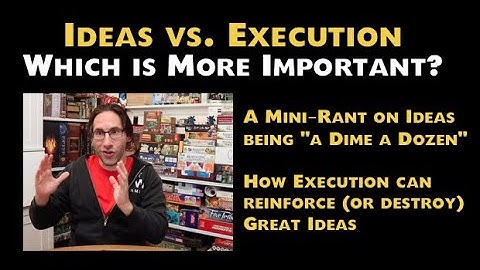 Ideas vs. Execution: Which is More Important?