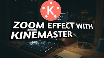 HOW TO MAKE A PROFESSIONAL ZOOM EFFECT INTRO VIDEO WITH KINEMASTER| KINEMASTER TUTORIAL