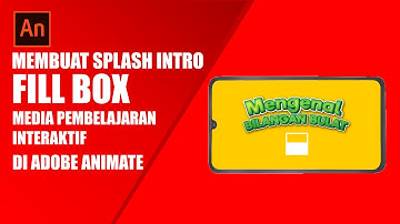 Membuat Splash Intro Fill Box Media Pembelajaran Interaktif di Adobe Animate Action Script 3.0