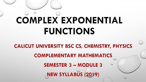 Semester 3 - Module 3 - Complex Exponential Functions ( Part 10)