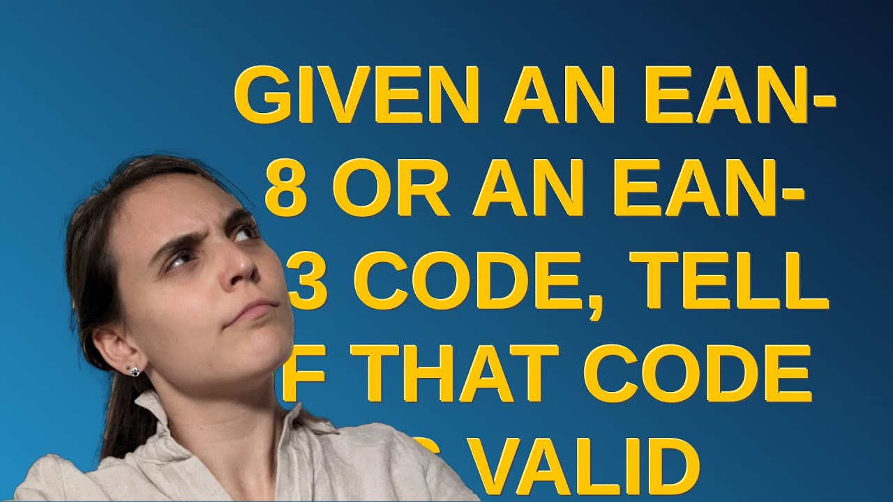 Codereview: Given an EAN-8 or an EAN-13 code, tell if that code is valid
