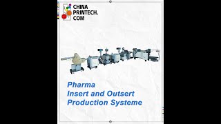 #chinaprintech Pharma Insert and Outsert Production Line