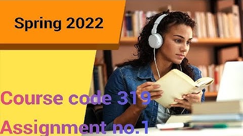 AIOU solved assignments#spring2022semester#Coursecode 319 # Assignment no.2