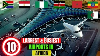 Top 10 Largest and Busiest Airports in Africa