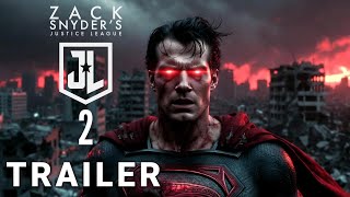 ZACK SNYDER'S: Justice League Part 2 | Teaser Trailer | Henry Cavill | DC