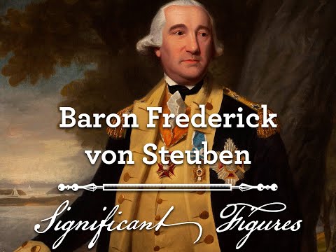 Frederick Von Steuben: Baron, Drillmaster, And Gay General
