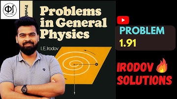 Irodov 1.91 || I E Irodov problem 1.91 || I E Irodov solution Mechanics