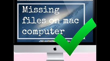 Missing files on Mac SOLVED