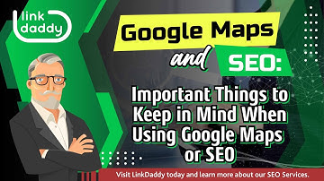 Google Maps and SEO - Important Things to Keep in Mind When Using Google Maps for SEO