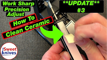 Cleaning Ceramic on Work Sharp Precision Adjust Sharpener - How To