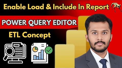 Enable load & Include in Refresh in Power BI | Power Query Editor | ETL Concept