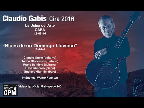 Blues de un Domingo lluvioso - Claudio Gabis - La Usina del Arte (12-06-16) - vog.240