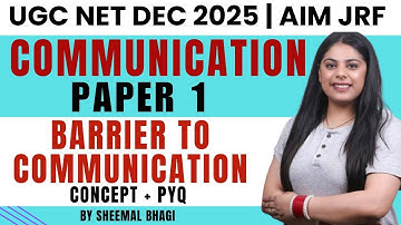 BARRIER TO COMMUNICATION | UGC NET 2025 Paper 1 | COMMUNICATION | Sheemal Bhagi #ugcnet  #jrf #viral