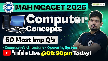 MAH MCACET 2025: Computer Concept | Computer Architecture | Operating System | 50 Most Imp Question