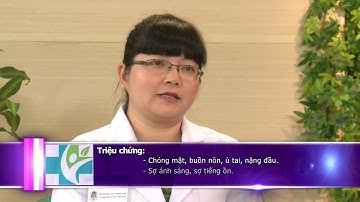 Rối Loạn Tiền Đình (Khoa Nội thần kinh) | Cẩm Nang Sức Khỏe Số 31