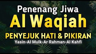 Murottal AlQuran Merdu | Surat Al Waqiah, Al Kahfi, Ar Rahman, Al Mulk, Yasin Buat Hati Lebih tenang