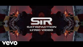 SiR - Satisfaction (Lyric Video)
