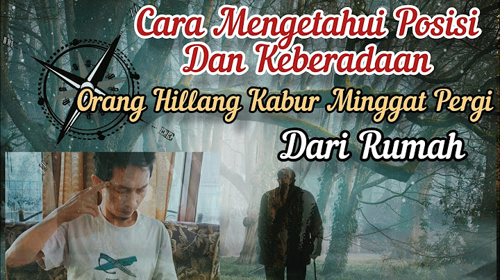 Cara Menerawang Keberadaan Posisi Orang Hilang Kabur Minggat Dari Rumah Dengan Hitungan Jawa Kuno