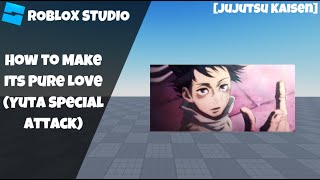 How to make Yuta's Pure Love Ability/Skill in Roblox! [JJK] (Roblox Studio Scripting Tutorial 2024)