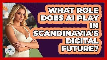 What Role Does AI Play In Scandinavia