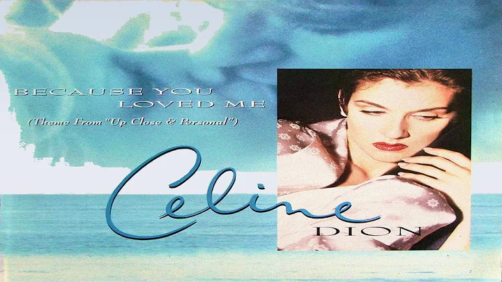 Celine Dion - Because You Loved Me (Theme From "Up Close & Personal")