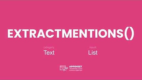 AppSheet EXTRACTMENTIONS() Expression