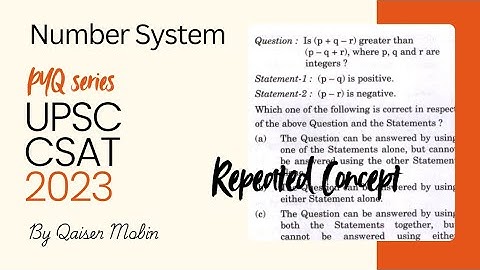 Is (p+q-r) is greater than (p-q+r) | Number System | UPSC CSAT PYQ SERIES 2023 | CSAT Full Course