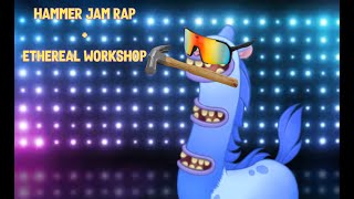 Hammer Jam Rap + Ethereal Workshop (RaveDJ Mashup)