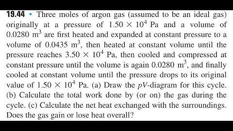 Three moles of argon gas (assumed to be an ideal gas) originally at a pressure of Pa and a volum