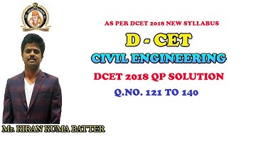 DCET 2020| DCET 2018 QP SOLUTION |CIVIL ENGG,| Q.NO. 121 TO 140|FREE
