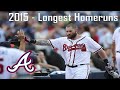 Atlanta braves  longest homeruns of 2015