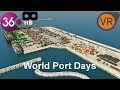 World Port Days 360 Video 4k Vr Video