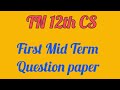 12th Computer Science Important questions| TN 12th CS First Mid Term Question paper