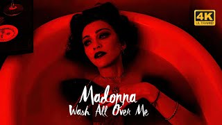 Madonna // WASH ALL OVER ME // Dan·K Video Edit // 4K