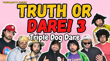 Truth or Dare 3: Triple Dog Dare! | ToneFrance & Friends