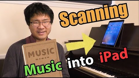 How to Scan and Import Sheet Music into iPad
