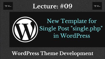 How to Create single.php for WordPress || New Template for Single Post single.php || WP Theme Dev