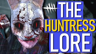 Dead By Daylight - The HUNTRESS Lore FULL Backstory!